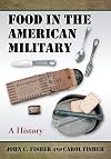 Food in the American Military: A History