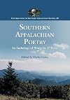 Southern Appalachian Poetry: An Anthology of Works by 37 Poets (Contributions to Southern Appalachian Studies)