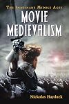 Movie Medievalism: The Imaginary Middle Ages