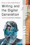 Writing and the Digital Generation: Essays on New Media Rhetoric