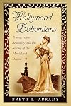 Hollywood Bohemians: Transgressive Sexuality and the Selling of the Movieland Dream