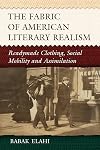 The Fabric of American Literary Realism: Readymade Clothing, Social Mobility and Assimilation