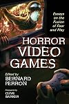 Horror Video Games: Essays on the Fusion of Fear and Play