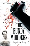 The Bundy Murders: A Comprehensive History