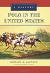 Polo in the United States: A History