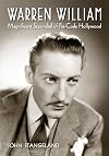 Warren William: Magnificent Scoundrel of Pre-Code Hollywood