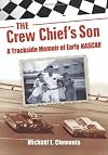 The crew chief's son a trackside memoir of early NASCAR
