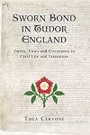 Sworn Bond in Tudor England: Oaths, Vows and Covenants in Civil Life and Literature