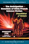 The Anticipation Science Fiction Novelists of 1950s France: Stepchildren of Voltaire (Critical Explorations in Science Fiction and Fantasy)