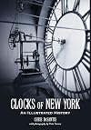 Clocks of New York: An Illustrated History