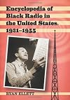 Encyclopedia of black radio in the United States, 1921-1955