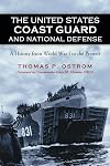 The United States Coast Guard and National Defense: A History from World War I to the Present