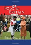Polo in Britain: A History
