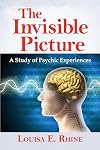 The Invisible Picture: Study of Psychic Experiences