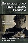 Sherlock and Transmedia Fandom: Essays on the BBC Series