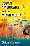 Cuban Americans and the Miami media