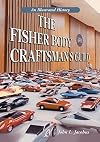 The Fisher Body Craftsman's Guild: An Illustrated History