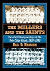 The Millers and the Saints: Baseball Championships of the Twin Cities Rivals, 1903-1955