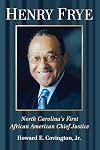 Henry Frye North Carolina's first African American chief justice
