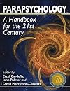 Parapsychology: A Handbook for the 21st Century - Etzel Cardeña