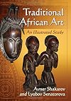 Traditional African Art: An Illustrated Study