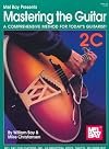 Mel Bay Presents Mastering the Guitar: A Comprehensive Method for Today's Guitarist! 2C