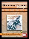 Mel Bay's American Banjo: Three-Finger and Scruggs Style