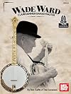 Wade Ward Clawhammer Banjo Master