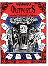 Outposts: A Catalog of Rare And Disturbing Alternative Information