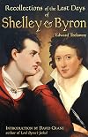 The Recollections of the Last Days of Shelley and Byron