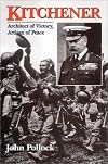 Kitchener: Architect of Victory, Artisan of Peace