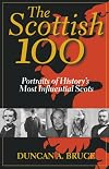 The Scottish 100: Portraits of History's Most Influential Scots
