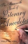 The Mammoth Book of Literary Anecdotes: Over Five Centuries of Recollections, Essays and Quotes (Mammoth Books)