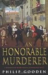 An Honorable Murderer: A Shakespearean Murder-Mystery Featuring Nick Revill