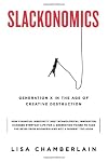 Slackonomics: Generation X in the Age of Creative Destruction