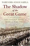 The Shadow of the Great Game: The Untold Story of India's Partition