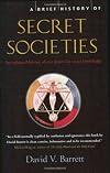 A Brief History of Secret Societies: An Unbiased History of our Desire for Secret Knowledge