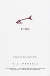 Fish: A Memoir of a Boy in a Man's Prison