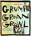 Grump Groan Growl