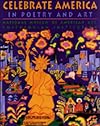 Celebrate America: In Poetry and Art