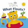 Baby Einstein: What Floats: Splash & Giggle Bath Book
