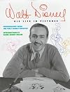 Walt Disney: His Life in Pictures