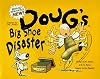 Doug's Big Shoe Disaster (Doug Picture Book)