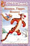 Bounce, Tigger, Bounce (Winnie the Pooh First Reader)