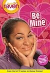 That's so Raven: Be Mine - Book #12: Junior Novel (That's So Raven (Numbered Paperback)) (v. 12)
