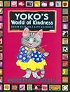 Yoko's World of Kindness: Golden Rules for a Happy Classroom