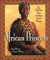 African princess : the amazing lives of Africa's royal women