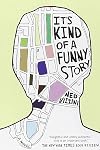 It's Kind of a Funny Story