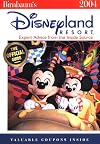 Birnbaum's Disneyland Resort 2004: Expert Advice from the Inside Source