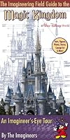 The Imagineering Field Guide to Magic Kingdom at Walt Disney World